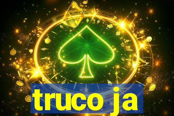 truco ja